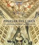 PEUPLER LES CIEUX : LES PLAFONDS PARISIENS AUX XVIIE SICLE