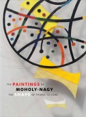 THE PAINTINGS OF MOHOLY-NAGY : [...]
