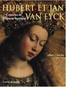 HUBERT ET JAN VAN EYCK : <BR>CRATEURS DE L'AGNEAU MYSTIQUE