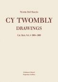 CY TWOMBLY : DRAWINGS, CATALOGUE RAISONN <BR>VOL.2: 1956-1960