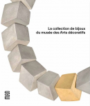 LA COLLECTION DE BIJOUX DU MUSE DES ARTS DCORATIFS