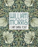 WILLIAM MORRIS : L'ART DANS [...]