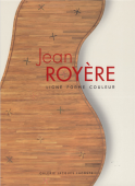 JEAN ROYRE : LIGNE - FORME - COULEUR