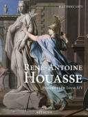 RENE-ANTOINE HOUASSE : PEINDRE POUR LOUIS XIV