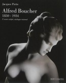 ALFRED BOUCHER, 1850-1934 : L'OEUVRE SCULPT, CATALOGUE RAISONN
