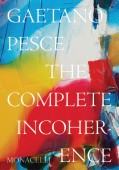 GAETANO PESCE : THE COMPLETE INCOHERENCE