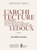 L'ARCHITECTURE DE CLAUDE-NICOLAS LEDOUX 1804 <BR> UNE DITION ANNOTE