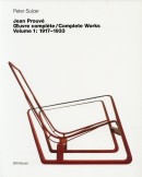 JEAN PROUV : OEUVRE COMPLTE / COMPLETE WORKS <BR> VOL.1 : 1917-1933