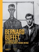Bernard Buffet : les annes 1950 : entretien avec Pierre Berg