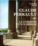 CLAUDE PERRAULT, 1613-1688 <br> OU LA CURIOSIT D'UN CLASSIQUE