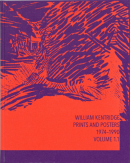WILLIAM KENTRIDGE: CATALOGUE RAISONN <BR> VOLUME 1: PRINTS AND POSTERS 1974-1990