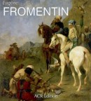 Eugne Fromentin, 1820-1876 : visions d'Algrie et d'Egypte <br> monographie rvise et catalogue de dessins