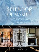 SPLENDOR OF MARBLE <BR>MARVELOUS SPACES BY THE WORLD'S TOP ARCHITECTS AND DESIGNERS