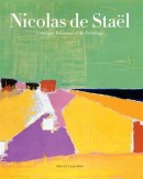 NICOLAS DE STAL:<BR>CATALOGUE RAISONN OF THE PAINTINGS