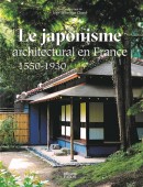 LE JAPONISME ARCHITECTURAL EN FRANCE, 1550-1930