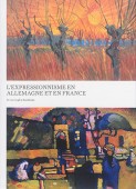 L'expressionnisme en Allemagne et en France <br> de Van Gogh  Kandinsky
