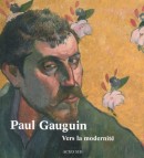 PAUL GAUGUIN : VERS LA MODERNIT