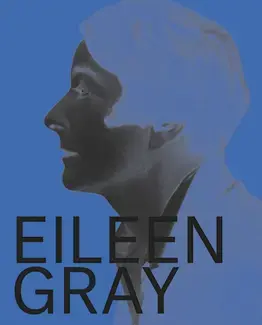 Eileen Gray, Designer and Architect