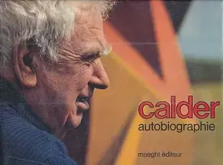 CALDER : AUTOBIOGRAPHIE