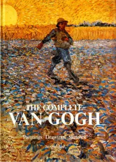 THE COMPLETE VAN GOGH: PAINTINGS, DRAWINGS, SKETCHES