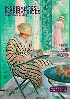 Inspirantes inspiratrices = Inspiring muses   Bonnard, Matisse, Vuillard, PIcasso, Toulouse-Lautrec...