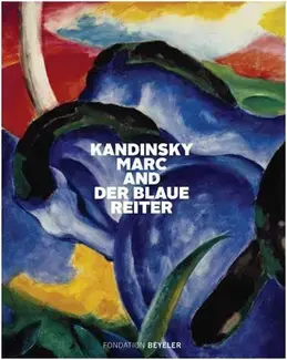 Kandinsky Marc and Der blaue Reiter (Fondation Beyeler) /anglais