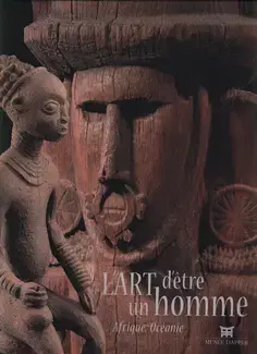 L'art d'être un homme - Afrique, Océanie