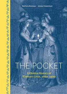 THE POCKET   A HIDDEN HISTORY OF WOMEN'S LIFES 1660-1900