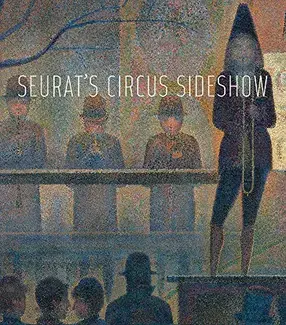 SEURAT'S CIRCUS SIDESHOW