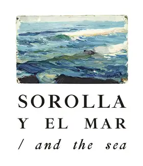 Sorolla and the Sea /ANGLAIS/ESPAGNOL