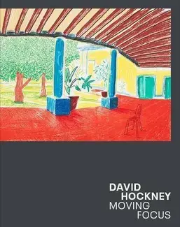 David Hockney Moving Focus /anglais