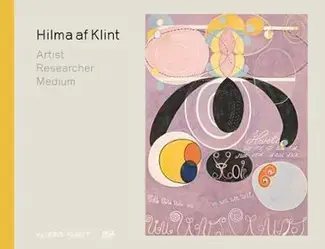 Hilma af Klint Artist Researcher Medium /anglais