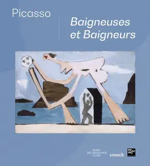 Picasso. Baigneuses et Baigneurs.