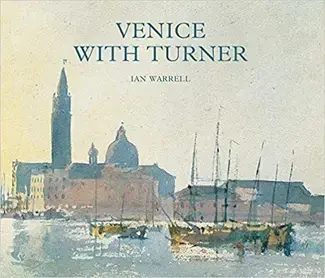 Venice With Turner /anglais