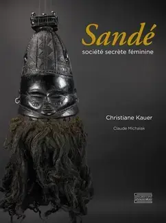 SANDÉ : SOCIÉTÉ SECRÈTE FÉMININE