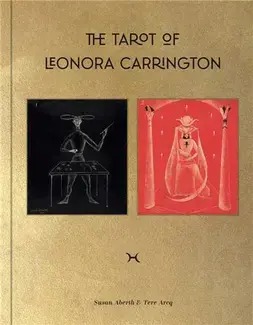 The Tarot of Leonora Carrington /anglais