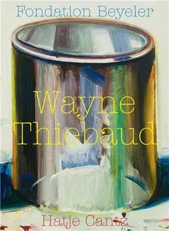 Wayne Thiebaud (Fondation Beyeler) /anglais