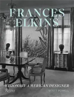 Frances Elkins Visionary American Designer /anglais