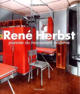 RENÉ HERBST : PIONNIER DU MOUVEMENT MODERNE