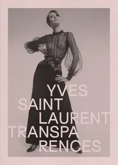 Yves Saint Laurent. Transparences