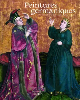 Peintures germaniques des collections françaises (1370-1550)