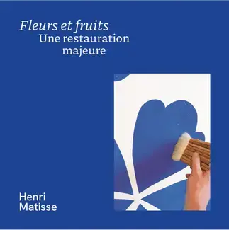 "Fleurs et fruits", une restauration majeure - Henri Matisse