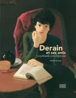 DERAIN ET SES AMIS : LA PLÉIADE PRODIGIEUSE