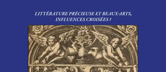 Littérature précieuse et Beaux-Arts, influences croisées ?