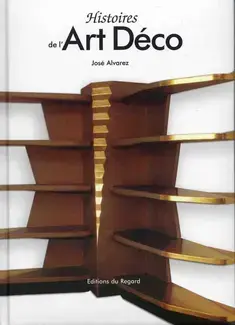 HISTOIRES DE L'ART DÉCO