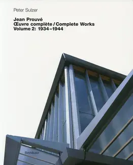 JEAN PROUVÉ : OEUVRE COMPLÈTE / COMPLETE WORKS   VOL.2 : 1934-1943