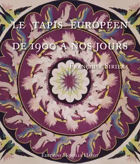 LE TAPIS EUROPÉEN DE 1900 À NOS JOURS