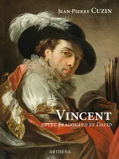 FRANCOIS-ANDRÉ VINCENT, 1746-1816 ENTRE FRAGONARD ET DAVID