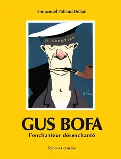 Gus Bofa l'enchanteur désenchanté