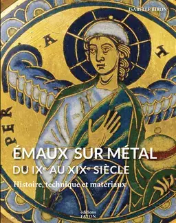 Émaux sur métal du IXe au XIXe siècle